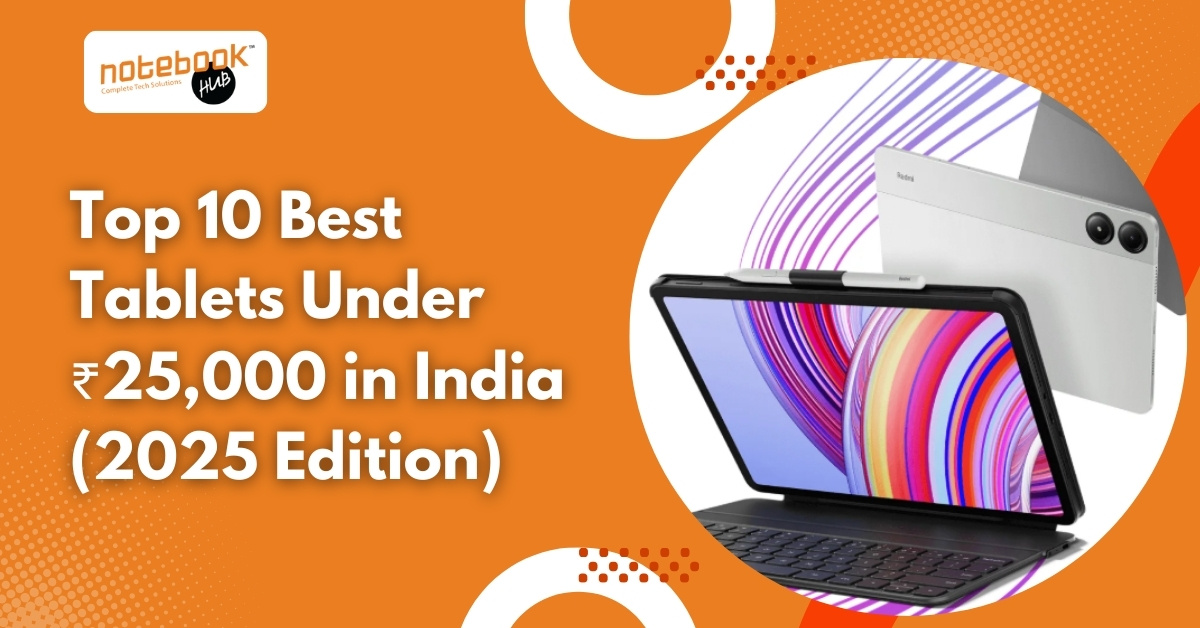 Top 10 Best Tablets Under ₹25,000 in India (2025 Edition)