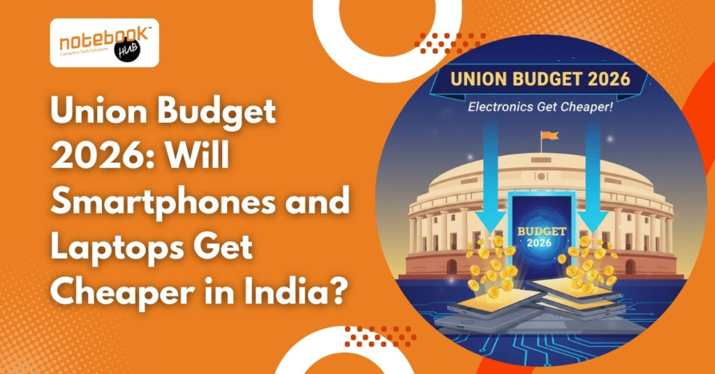 Union Budget 2026 Will Smartphones and Laptops Get Cheaper in India?