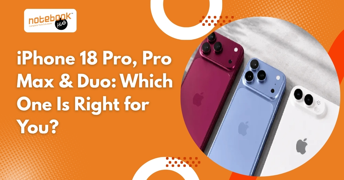 iPhone 18 Pro, Pro Max & Duo: Which One Is Right for You?